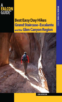 Book cover for Best Easy Day Hikes Grand Staircase--Escalante and the Glen Canyon Region, 2nd