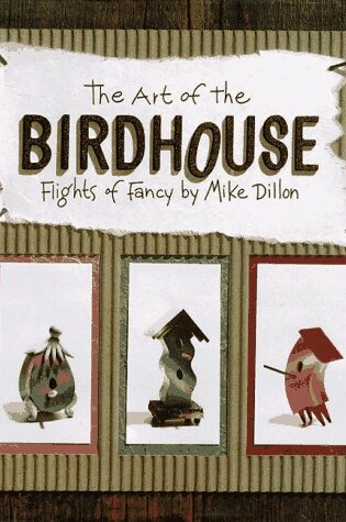 Cover of The Art of the Birdhouse