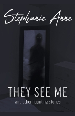 Book cover for They See Me and Other Haunting Stories