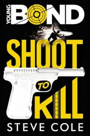 Cover of Young Bond - Tome 1 - Shoot to Kill