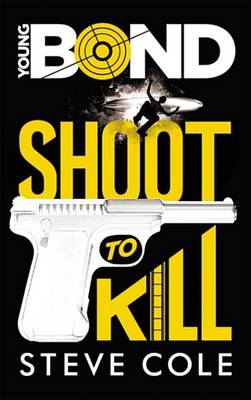 Book cover for Young Bond - Tome 1 - Shoot to Kill