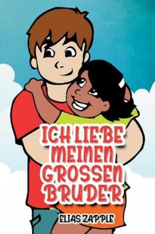 Cover of Ich Liebe Meinen Grossen Bruder