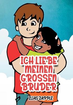 Book cover for Ich Liebe Meinen Grossen Bruder