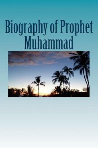 Cover of Biography of Prophet Muhammad