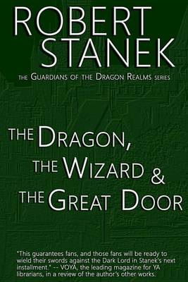 Book cover for The Dragon, the Wizard & the Great Door (Book #1 in Guardians of the Dragon Realms)