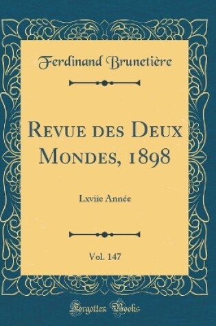 Cover of Revue Des Deux Mondes, 1898, Vol. 147