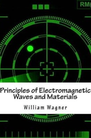 Cover of Principles of Electromagnetic Waves and Materials