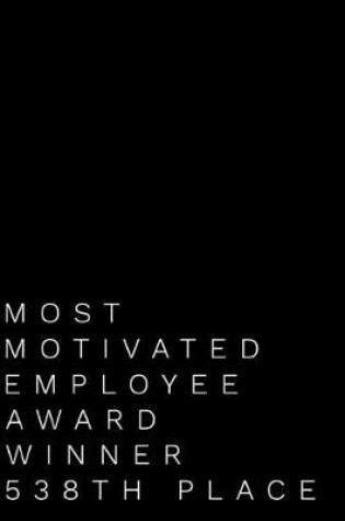 Cover of Most Motivated Employee Award Winner 538th Place