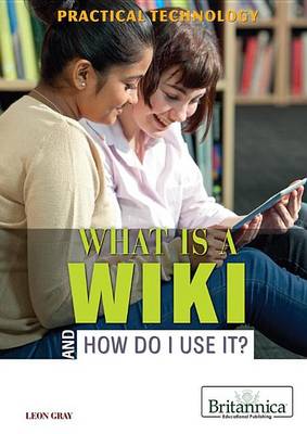 Book cover for What Is a Wiki and How Do I Use It?