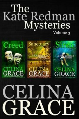 Cover of The Kate Redman Mysteries Volume 3 (Creed, Sanctuary, Siren)