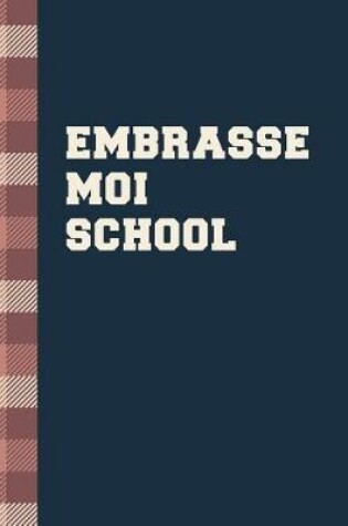 Cover of Embrasse Moi School
