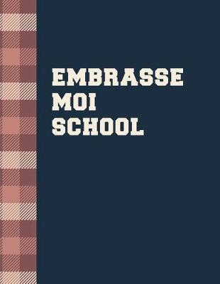 Book cover for Embrasse Moi School