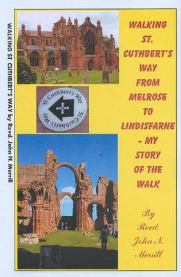 Book cover for Walking St. Cuthbert's Wayfrom Melrose to Lindisfarne