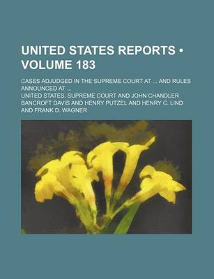 Book cover for United States Reports (Volume 183); Cases Adjudged in the Supreme Court at and Rules Announced at