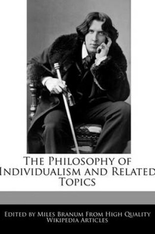 Cover of The Philosophy of Individualism and Related Topics