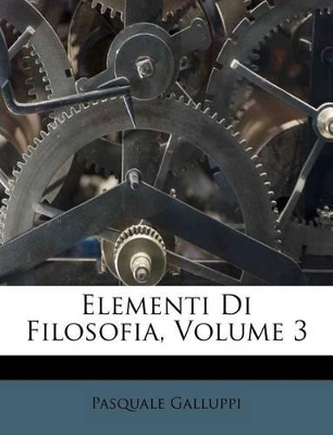 Book cover for Elementi Di Filosofia, Volume 3