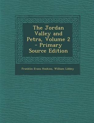 Book cover for The Jordan Valley and Petra, Volume 2