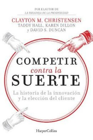 Cover of Competir Contra La Suerte (Competing Against Luck - Spanish Editi