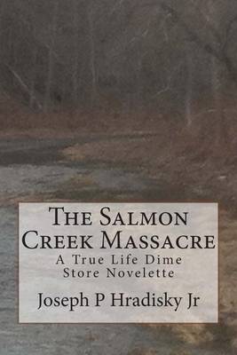 Book cover for The Salmon Creek Massacre