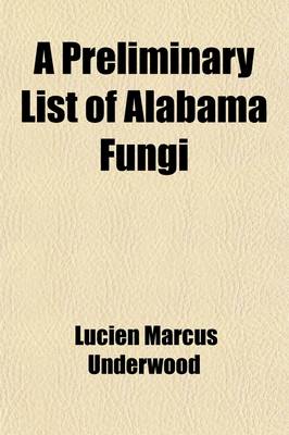 Book cover for A Preliminary List of Alabama Fungi