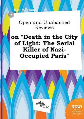 Book cover for Open and Unabashed Reviews on Death in the City of Light