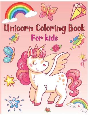 Book cover for Unicorn Coloring Book For Kids