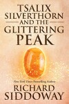 Book cover for Tsalix Silverthorn and the Glittering Peak