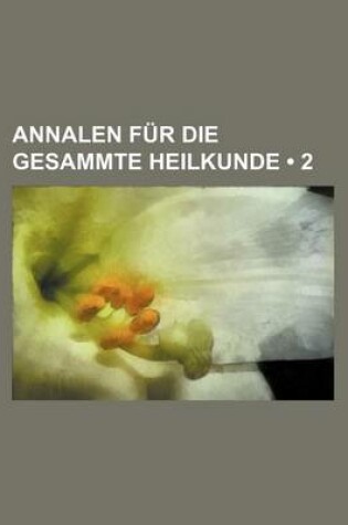 Cover of Annalen Fur Die Gesammte Heilkunde (2)