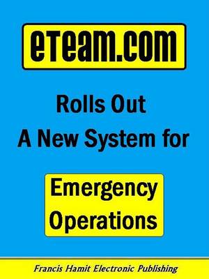 Book cover for Eteam.com Rolls Out a New System for Emergency Operations
