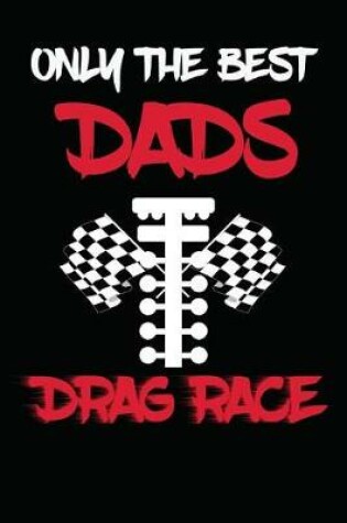 Cover of Only The Best Dads Drag Race