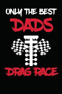 Book cover for Only The Best Dads Drag Race