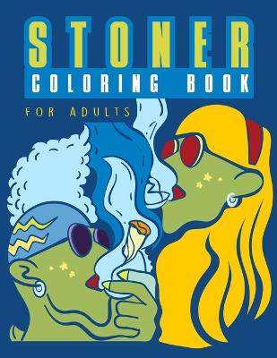 Cover of Stoner Coloring Book for Adults