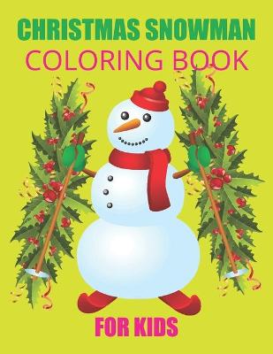 Book cover for Christmas Snowman Coloring Book for kids