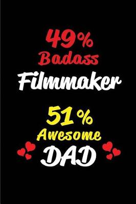 Book cover for 49% Badass Filmmaker 51% Awesome Dad