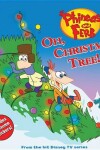 Book cover for Phineas and Ferb Oh, Christmas Tree!