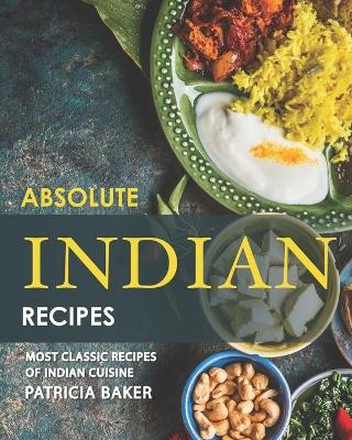 Book cover for Absolute Indian Recipes