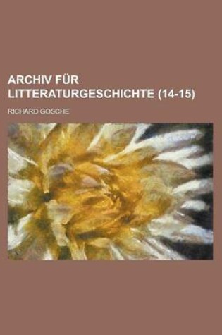 Cover of Archiv Fur Litteraturgeschichte (14-15)