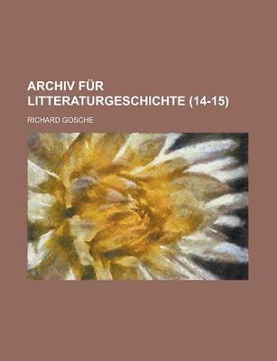 Book cover for Archiv Fur Litteraturgeschichte (14-15)
