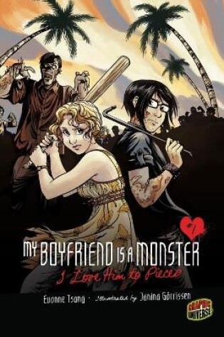 Cover of My Boyfriend Is a Monster 1: I Love Him to Pieces