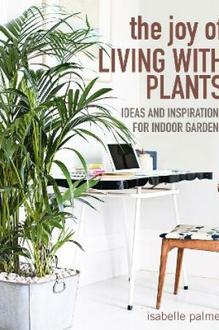 Cover of The Joy of Living with Plants