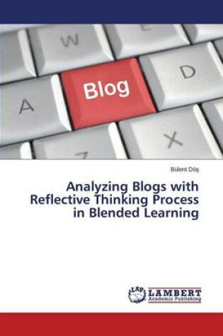 Cover of Analyzing Blogs with Reflective Thinking Process in Blended Learning