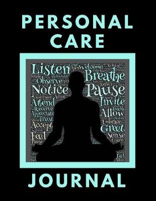 Book cover for Personal Care Journal Goal Tracker Logbook Notebook For Self-Care, Mood, Workout, Gratitude Tracking Activity For Health & Success