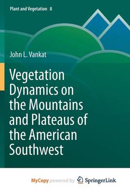 Book cover for Vegetation Dynamics on the Mountains and Plateaus of the American Southwest