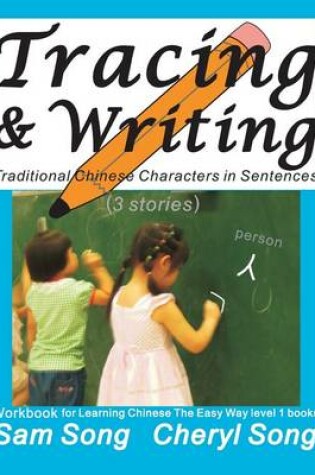 Cover of Tracing & Writing Traditional Chinese Characters in Sentences (3 Stories)