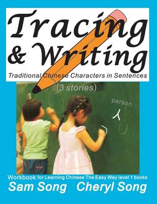 Book cover for Tracing & Writing Traditional Chinese Characters in Sentences (3 Stories)