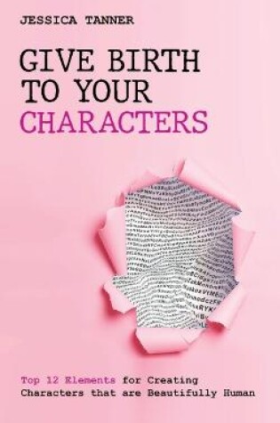 Cover of Give Birth To Your Characters