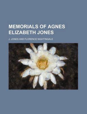 Book cover for Memorials of Agnes Elizabeth Jones