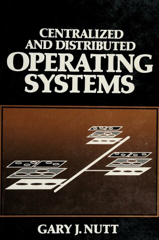 Cover of Centralized and Distributed Operating Systems