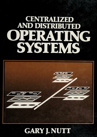 Book cover for Centralized and Distributed Operating Systems