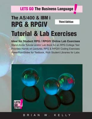 Book cover for The AS/400 & IBM i RPG & RPGIV Tutorial & Lab Exercises Third Edition